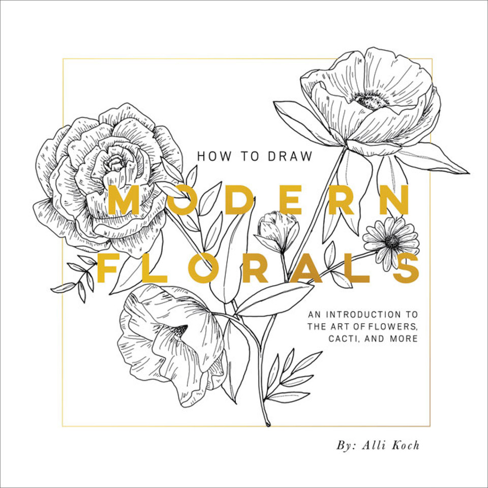 How To Draw Modern Florals: An Introduction To The Art of Flowers, Cacti, and More book cover by 
