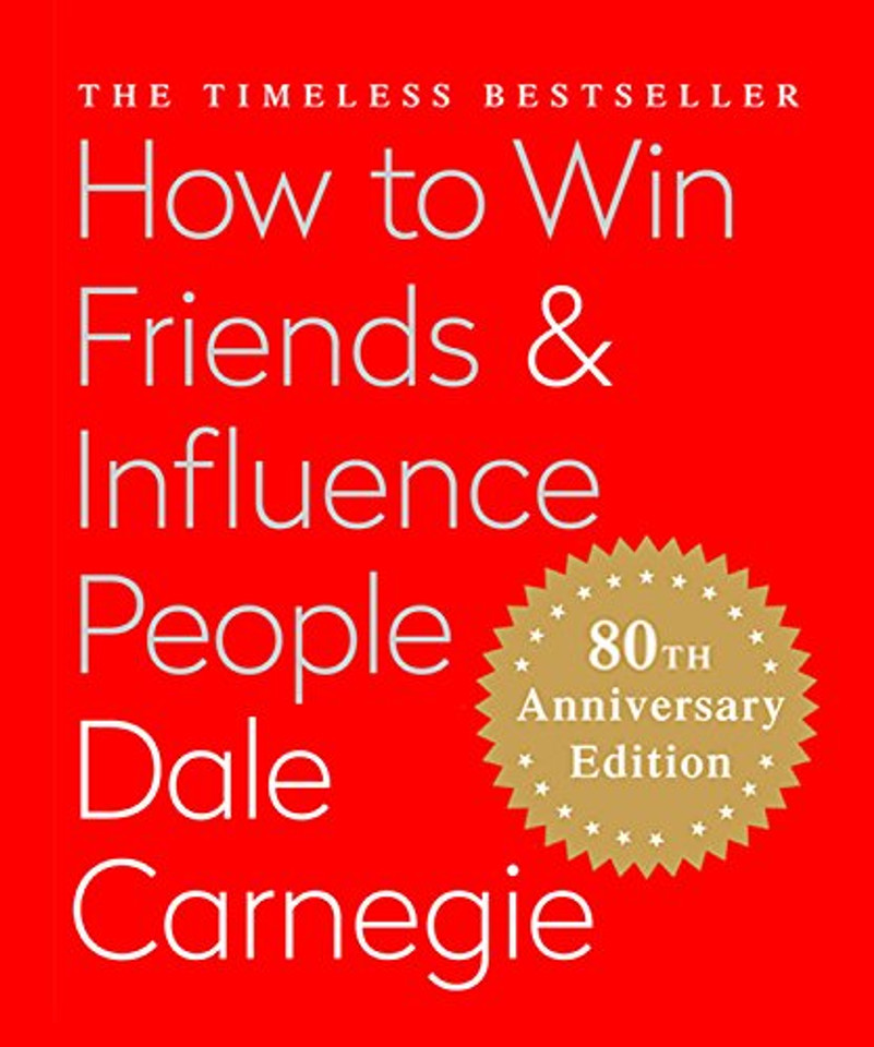 How to Win Friends & Influence People: The Only Book You Need to Lead You to Success Cover
