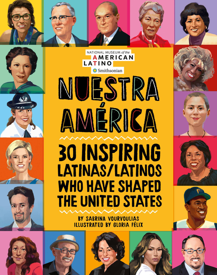 Nuestra América: 30 Inspiring Latinas/Latinos Who Have Shaped the United States book cover by Sabrina Vourvoulias