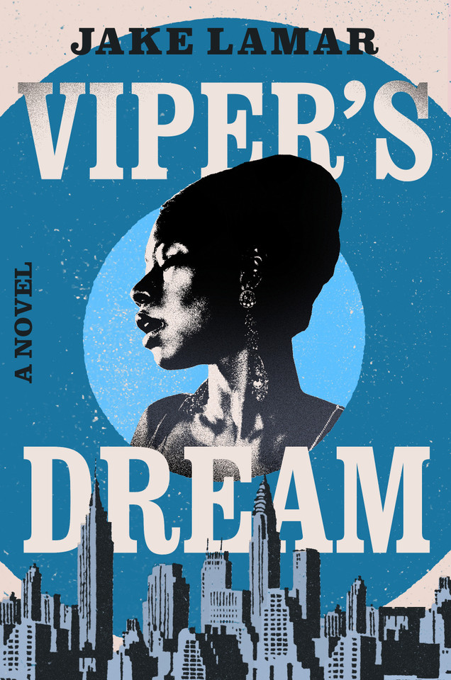 Viper's Dream: A Novel book cover by Jake Lamar