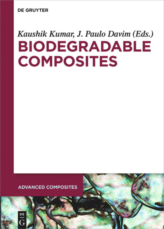 Biodegradable Composites: Materials, Manufacturing and Engineering [9783110602036]