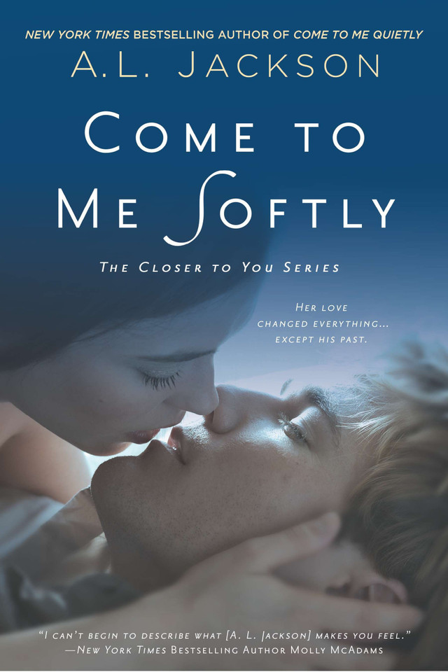 Come to Me Softly (Closer to You) book cover by A. L. Jackson