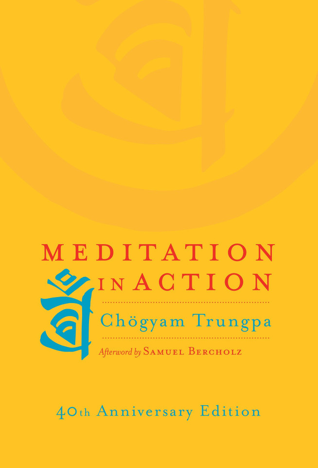 Meditation in Action: 40th Anniversary Edition book cover by Chogyam Trungpa