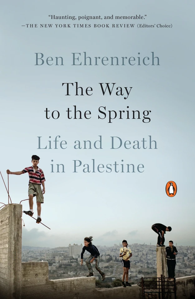The Way to the Spring: Life and Death in Palestine book cover by Ben Ehrenreich