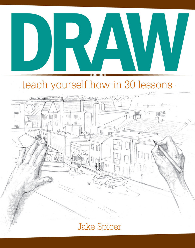 Draw: Teach Yourself How In 30 Lessons book cover by Jake Spicer