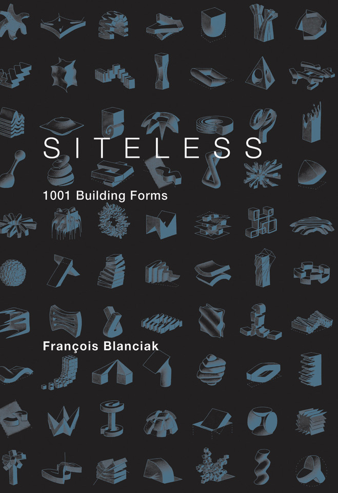 SITELESS: 1001 Building Forms book cover by Francois Blanciak