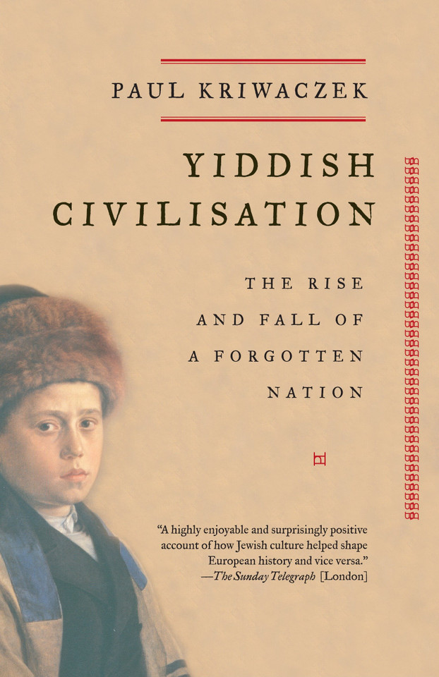 Yiddish Civilisation: The Rise and Fall of a Forgotten Nation book cover by Paul Kriwaczek