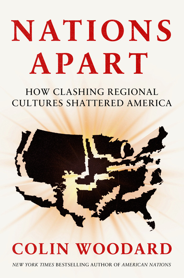 Nations Apart: How Clashing Regional Cultures Shattered America book cover by Colin Woodard