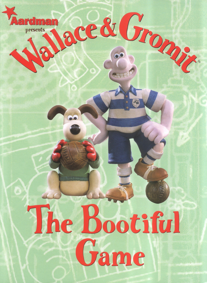 Wallace & Gromit: The Bootiful Game (Wallace & Gromit) book cover by Ian Rimmer