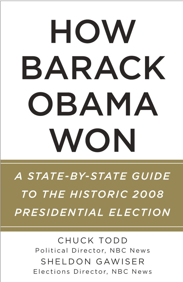 How Barack Obama Won: A State-by-State Guide to the Historic 2008 Presidential Election book cover by Chuck Todd, Sheldon Gawiser
