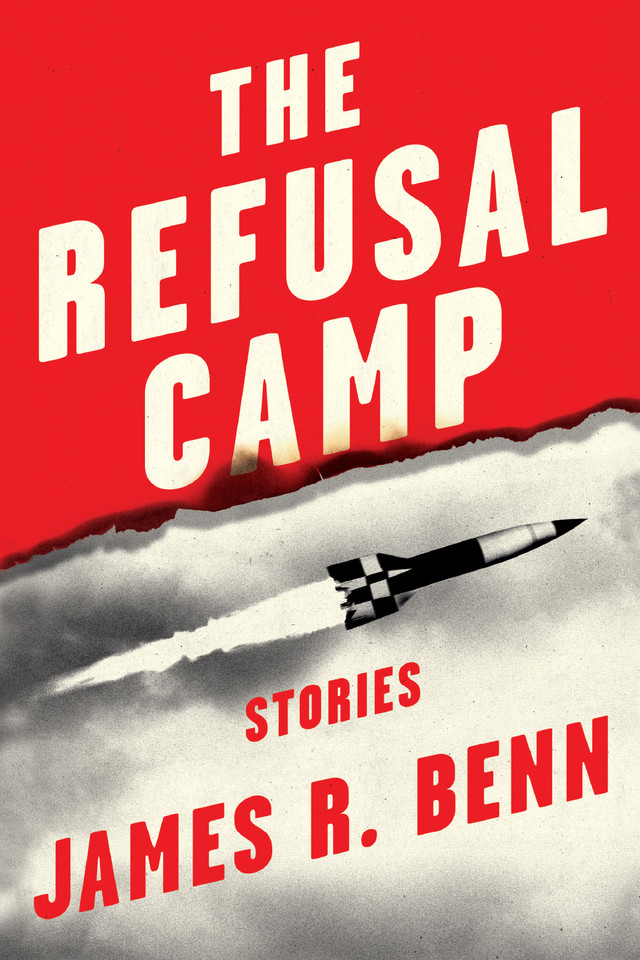 The Refusal Camp: Stories book cover by James R. Benn