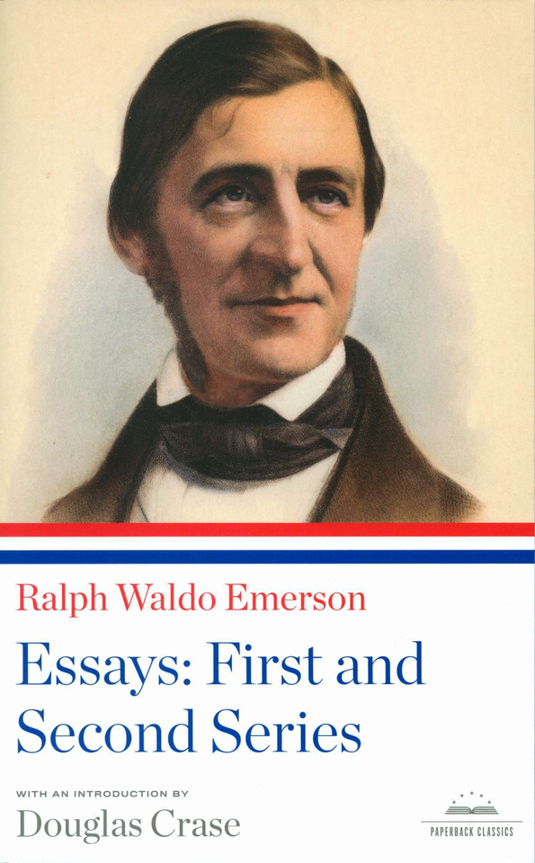 Ralph Waldo Emerson: Essays: First and Second Series: A Library of America Paperback Classic book cover by Ralph Waldo Emerson