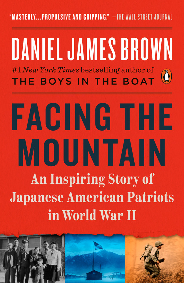 Facing the Mountain: An Inspiring Story of Japanese American Patriots in World War II book cover by Daniel James Brown