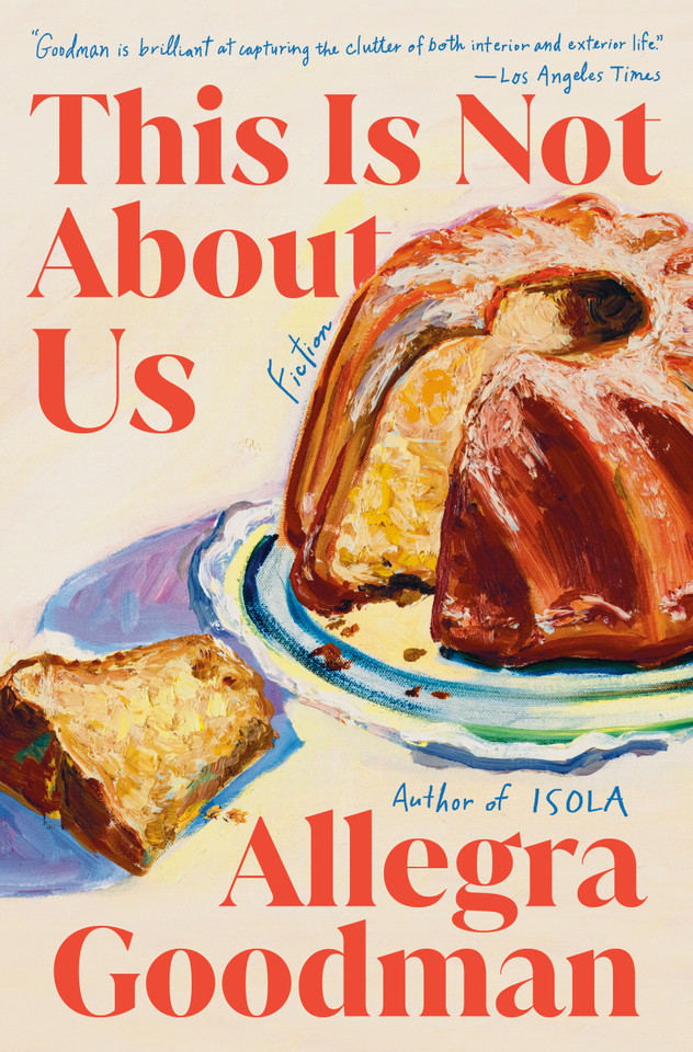 This Is Not About Us: Fiction book cover by Allegra Goodman