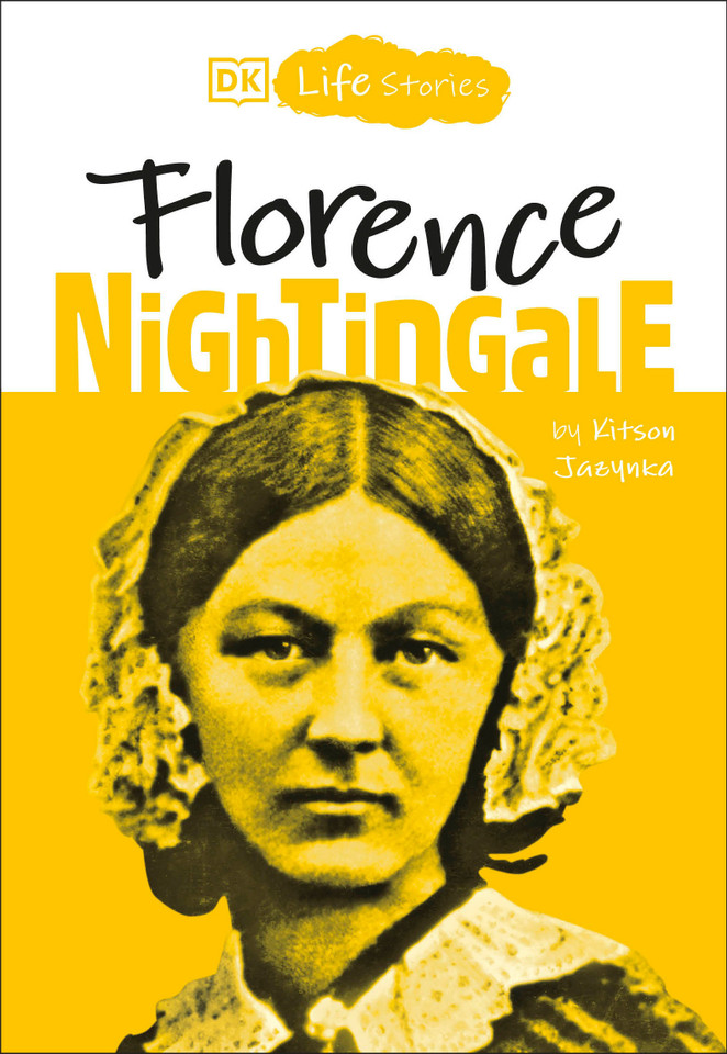 DK Life Stories: Florence Nightingale (DK Life Stories) book cover by Kitson Jazynka