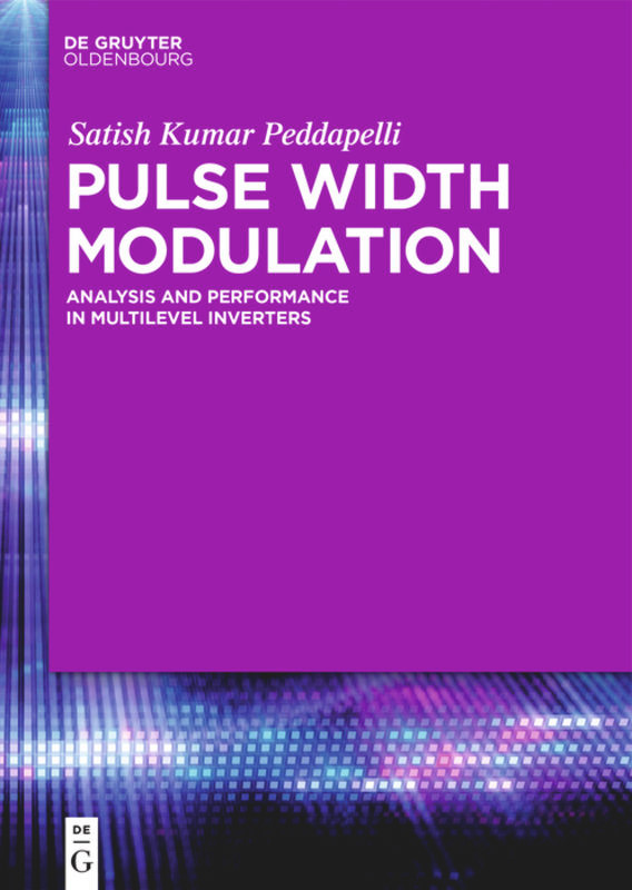 Pulse Width Modulation: Analysis and Performance in Multilevel Inverters book cover by Satish Kumar Peddapelli