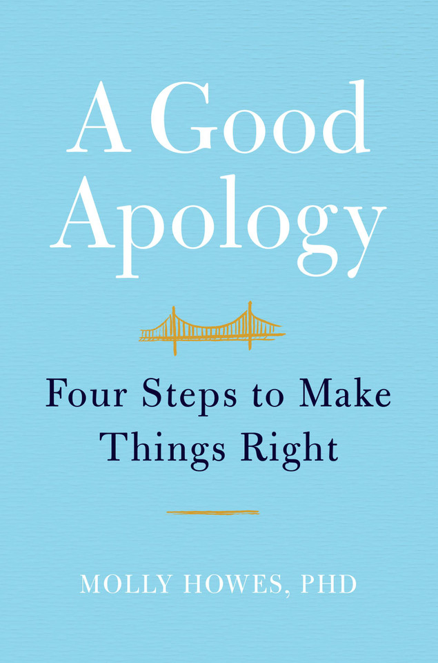 A Good Apology: Four Steps to Make Things Right book cover by Molly Howes
