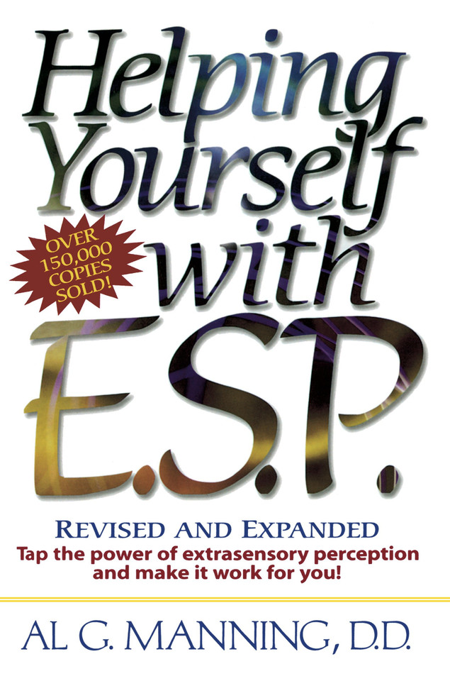 Helping Yourself with ESP: Tap the Power of Extra-Sensory Perception and Make it Work for You book cover by Al G. Manning
