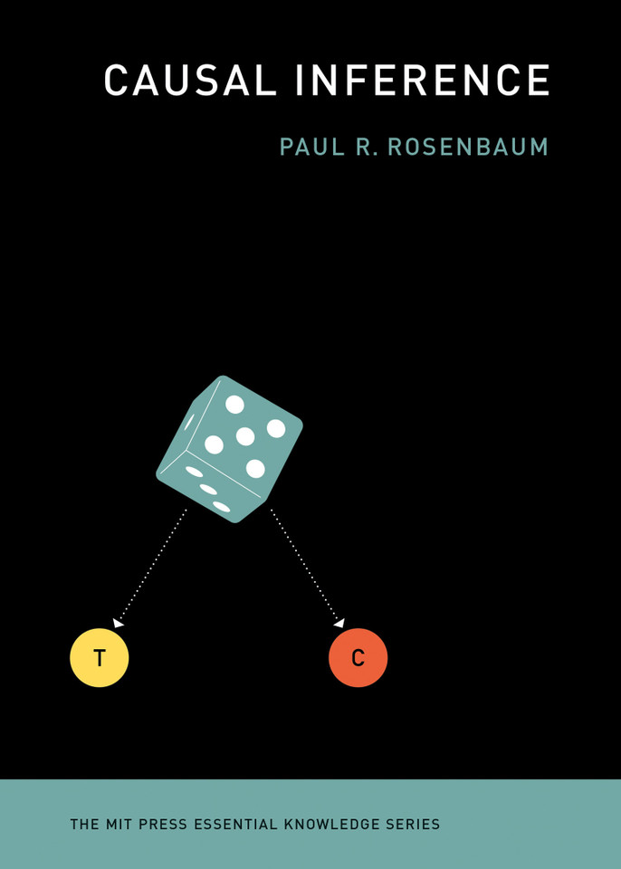 Causal Inference (The MIT Press Essential Knowledge series) book cover by Paul R. Rosenbaum