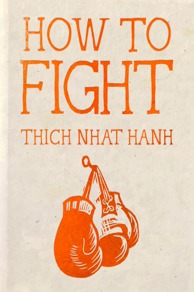 How to Fight: Hardcover Gift Edition (Mindfulness Essentials) book cover by Thich Nhat Hanh