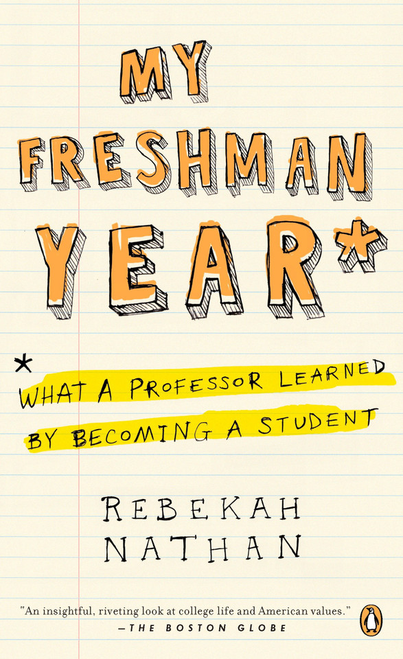 My Freshman Year: What a Professor Learned by Becoming a Student book cover by Rebekah Nathan