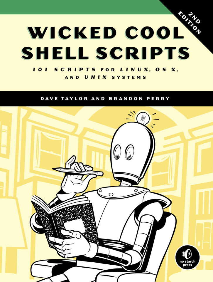 Wicked Cool Shell Scripts, 2nd Edition: 101 Scripts for Linux, OS X, and UNIX Systems book cover by Dave Taylor, Brandon Perry
