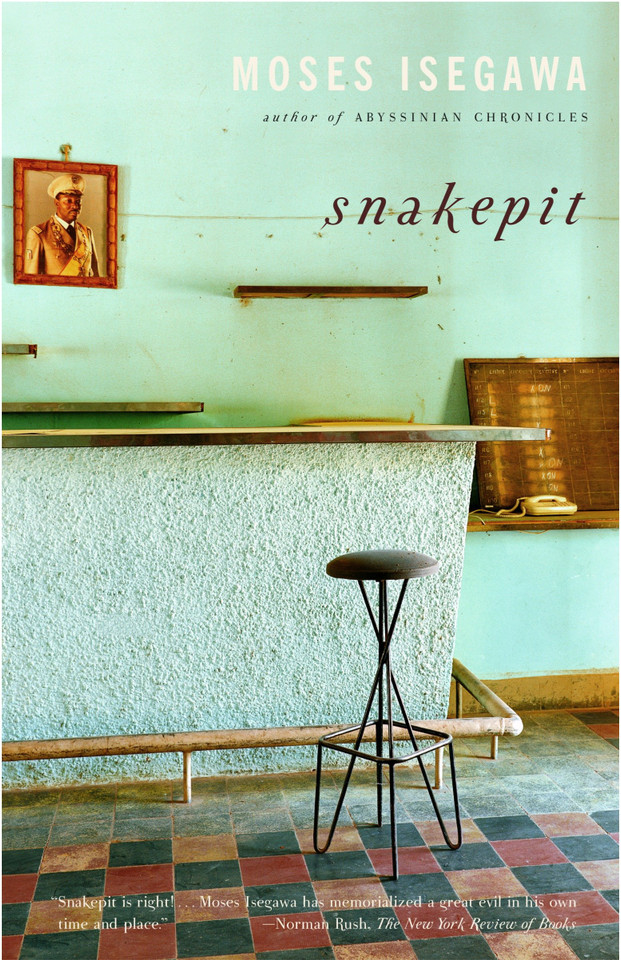 Snakepit: A Novel (Vintage International) book cover by Moses Isegawa