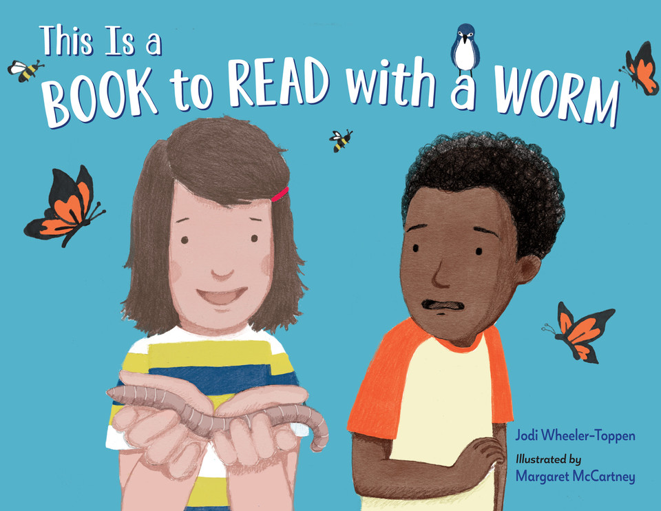 This Is a Book to Read with a Worm book cover by Jodi Wheeler-Toppen