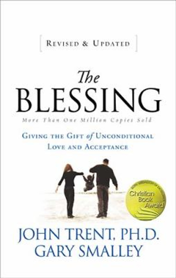 The Blessing: Giving the Gift of Unconditional Love and Acceptance Cover The Blessing: Giving the Gift of Unconditional Love and Acceptance Cover