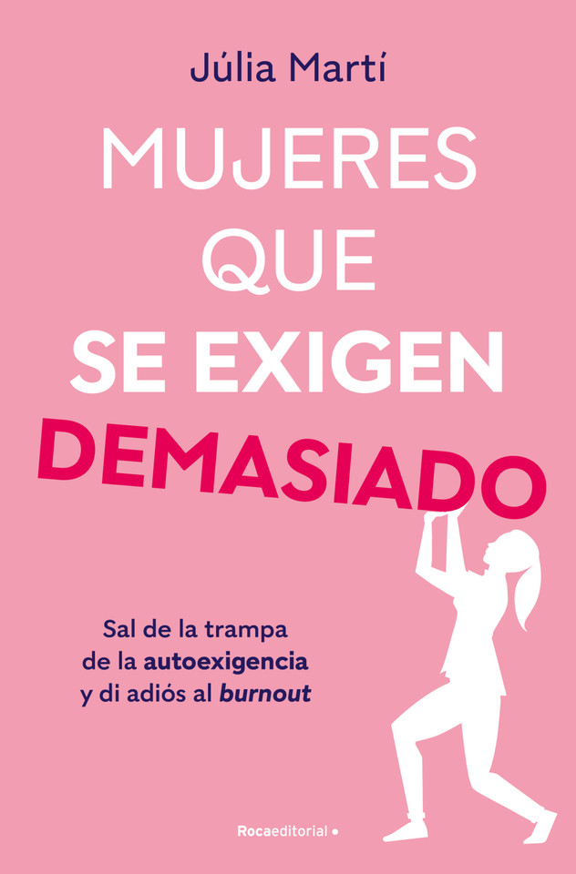 Mujeres que se exigen demasiado/ Women Who Are Too Self-Demanding book cover by Júlia Martí