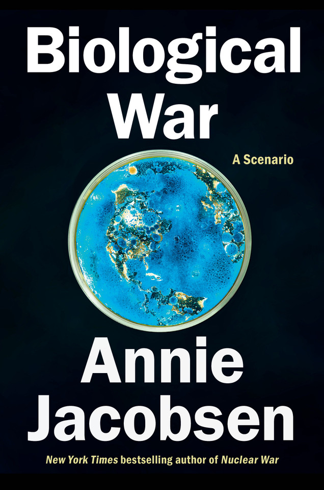 Biological War: A Scenario book cover by Annie Jacobsen