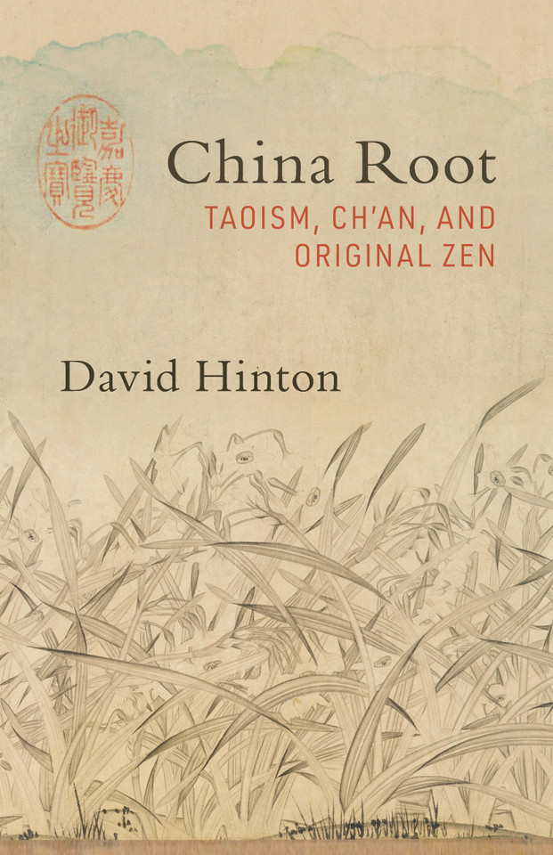 China Root: Taoism, Ch'an, and Original Zen book cover by David Hinton