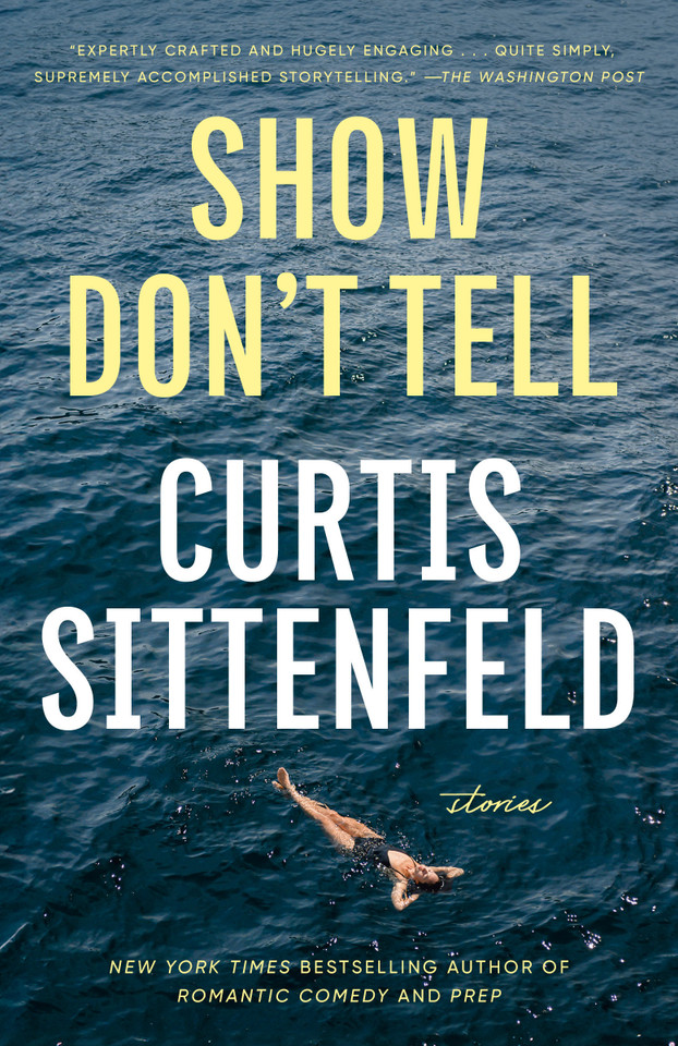 Show Don't Tell: Stories book cover by Curtis Sittenfeld