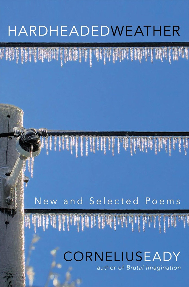 Hardheaded Weather: New and Selected Poems book cover by Cornelius Eady