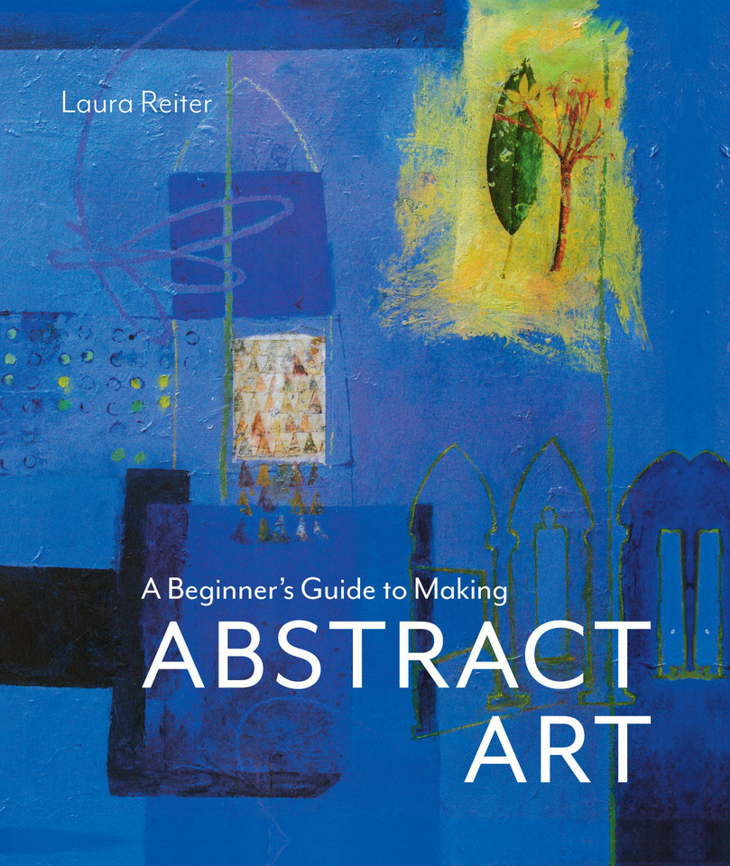 A Beginner's Guide to Making Abstract Art book cover by Laura Reiter