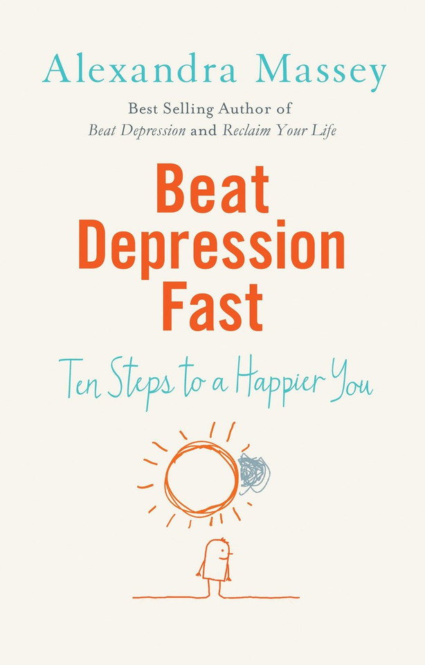 Beat Depression Fast: 10 Steps to a Happier You Using Positive Psychology book cover by Alexandra Massey
