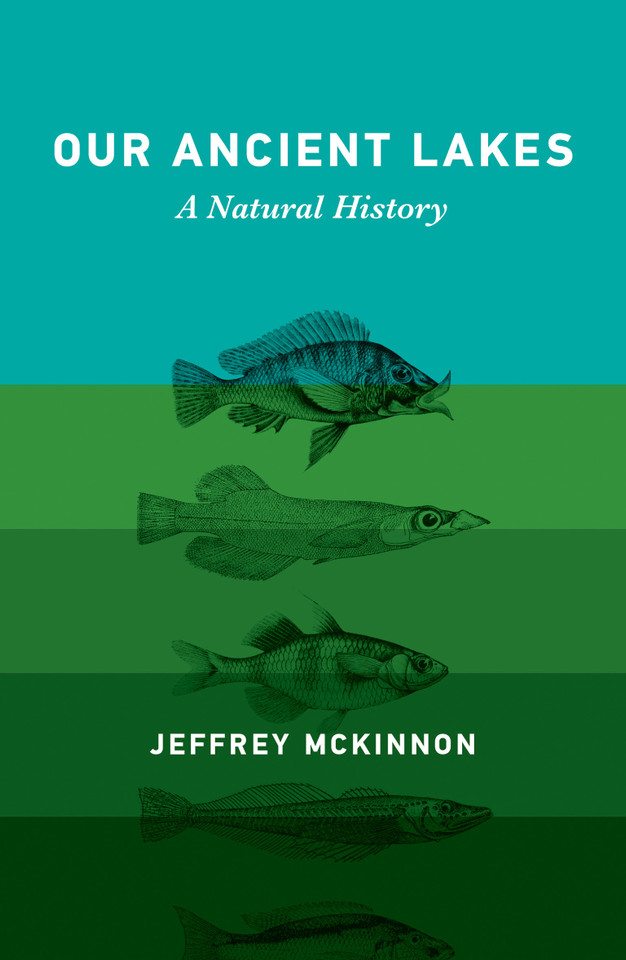 Our Ancient Lakes: A Natural History book cover by Jeffrey Mckinnon
