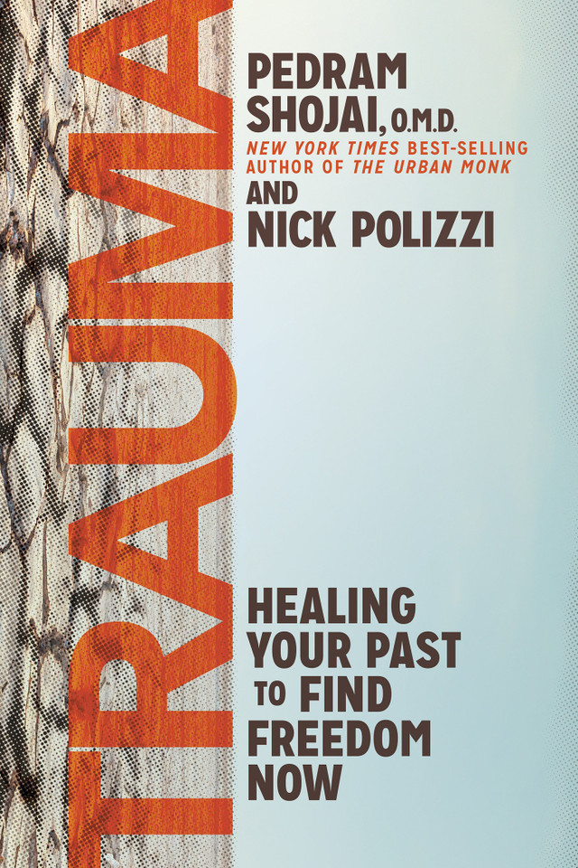 Trauma: Healing Your Past to Find Freedom Now book cover by Nick Polizzi, Pedram Shojai, OMD