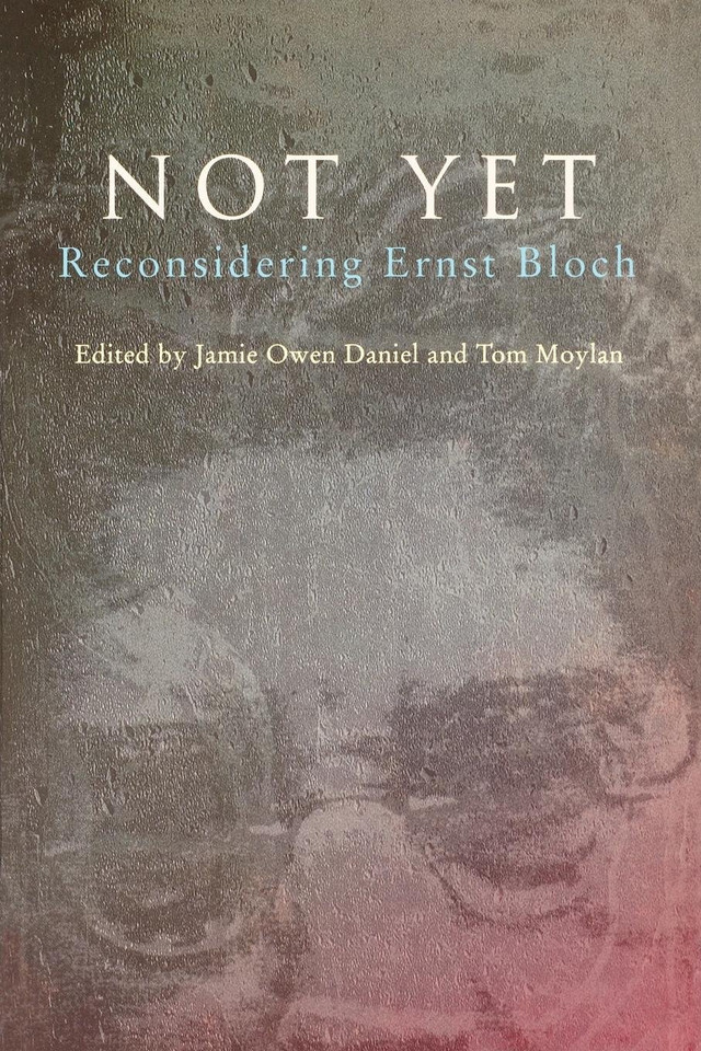 Not Yet: Reconsidering Ernst Bloch book cover by 
