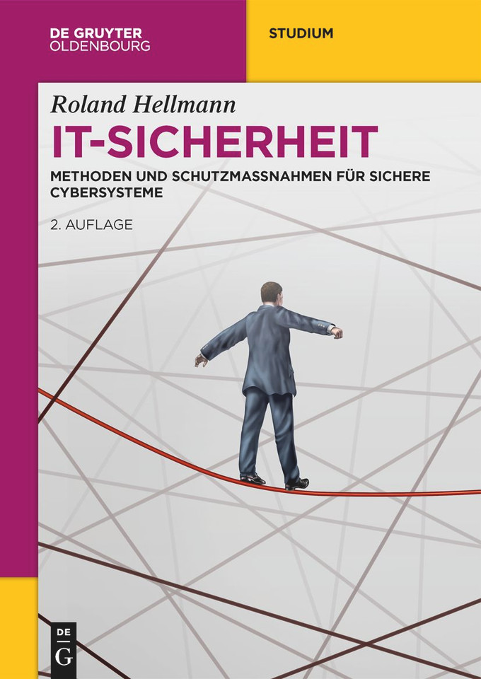 IT-Sicherheit: Methoden und Schutzmaßnahmen für Sichere Cybersysteme book cover by Roland Hellmann