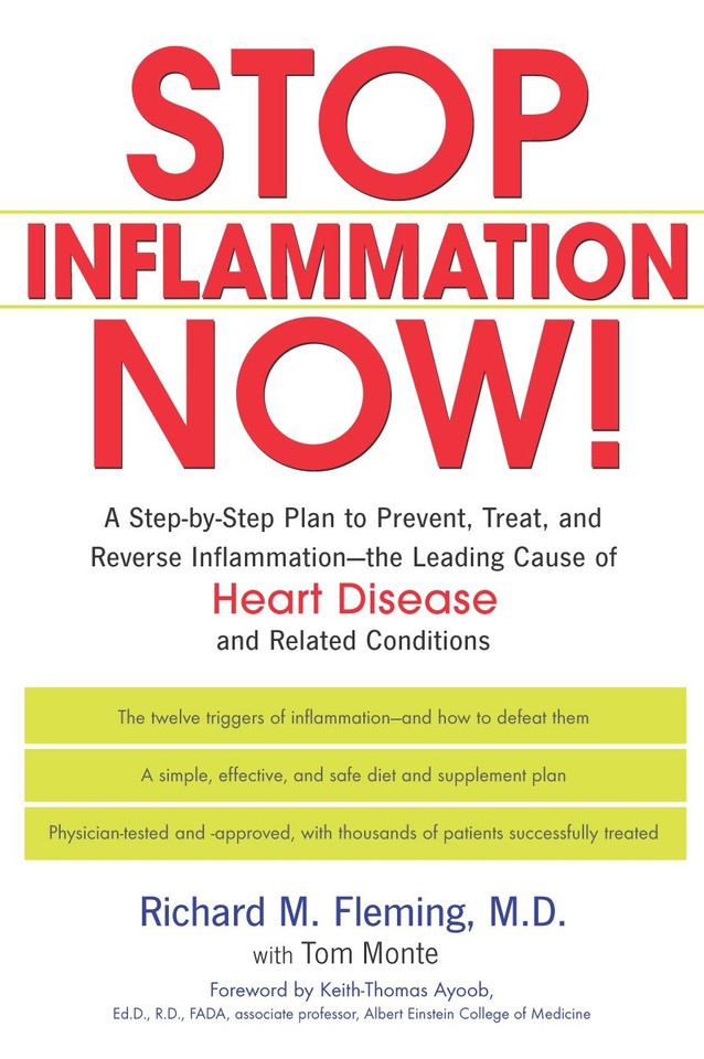 Stop Inflammation Now!: A Step-by-Step Plan to Prevent, Treat, and Reverse Inflammation--The Leading Cause of Heart Disease and Related Conditions book cover by Richard Fleming