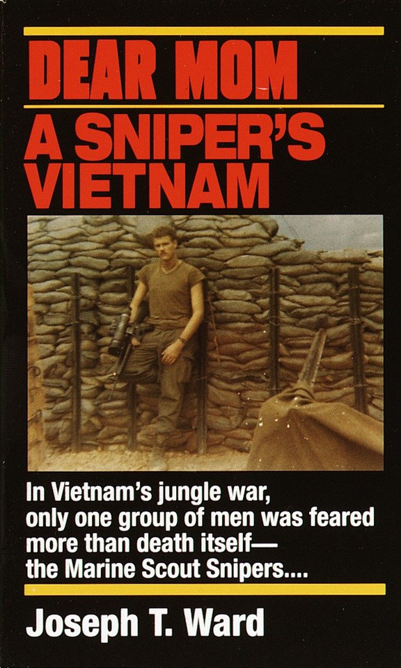 Dear Mom: A Sniper's Vietnam book cover by Joseph T. Ward