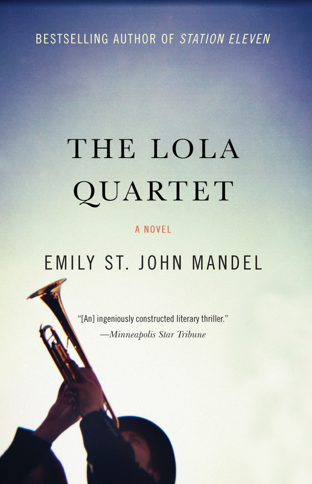 The Lola Quartet: A Novel book cover by Emily St. John Mandel