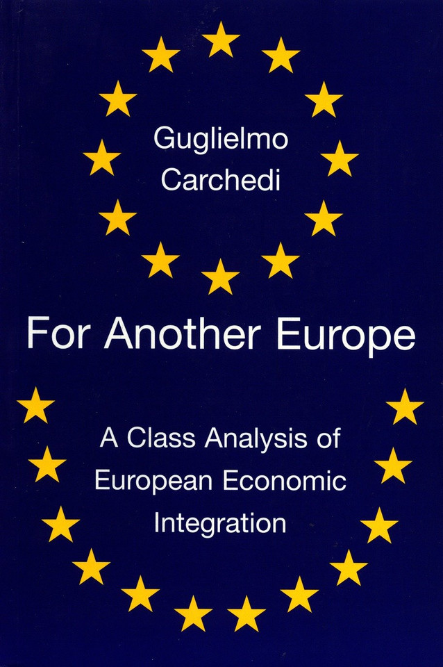 For Another Europe: A Class Analysis of European Economic Integration book cover by Guglielmo Carchedi