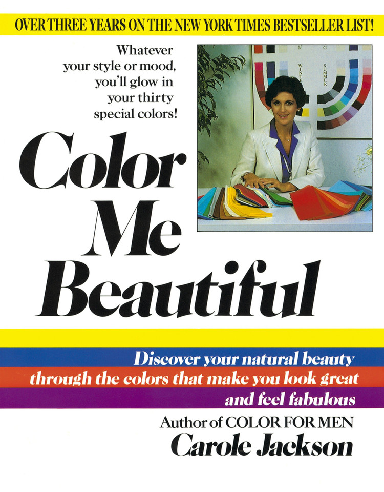 Color Me Beautiful: Discover Your Natural Beauty Through the Colors That Make You Look Great and Feel Fabulous book cover by Carole Jackson