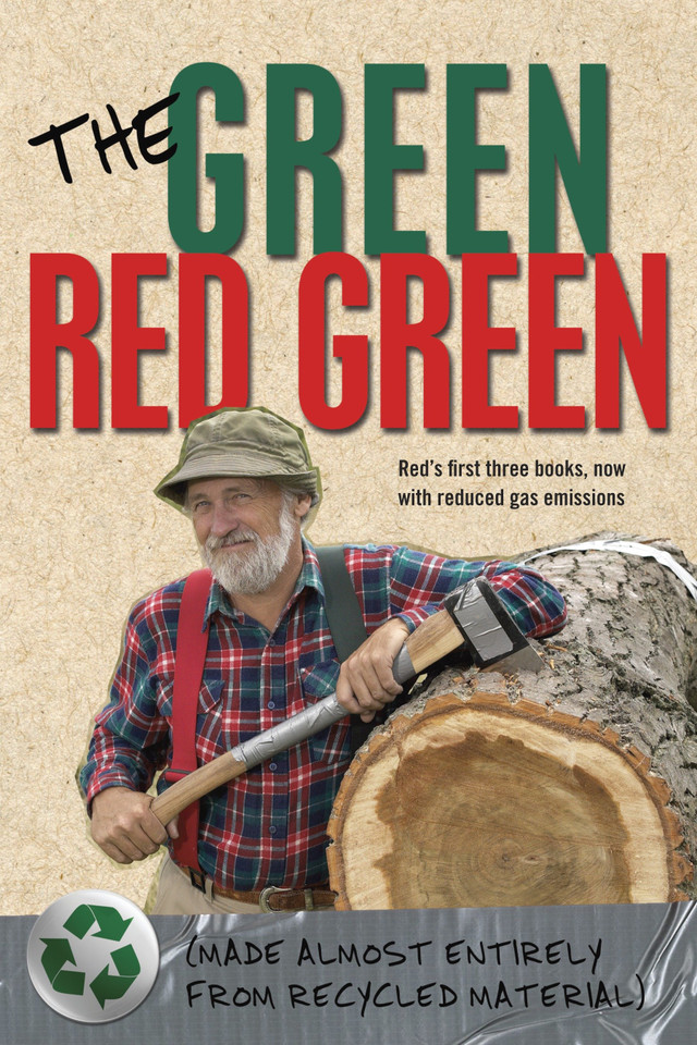 The Green Red Green: Made Almost Entirely from Recycled Material book cover by Red Green