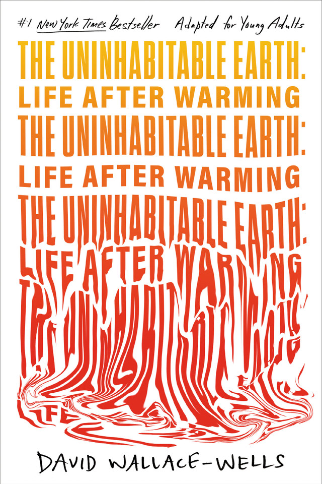 The Uninhabitable Earth (Adapted for Young Adults): Life After Warming book cover by David Wallace-Wells