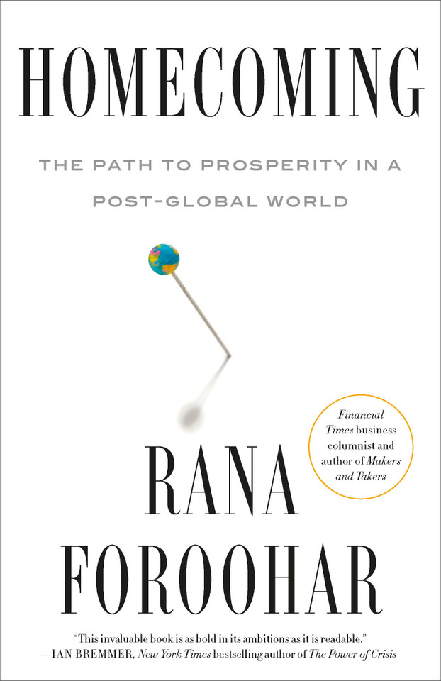 Homecoming: The Path to Prosperity in a Post-Global World book cover by Rana Foroohar