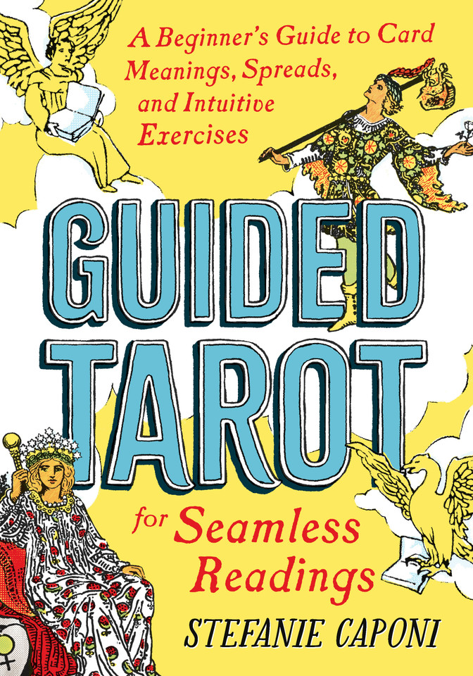 Guided Tarot: A Beginner's Guide to Card Meanings, Spreads, and Intuitive Exercises for Seamless Readings (Guided Metaphysical Readings) book cover by Stefanie Caponi