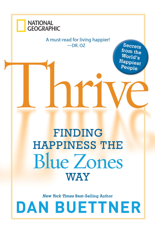 Thrive: Finding Happiness the Blue Zones Way book cover by Dan Buettner